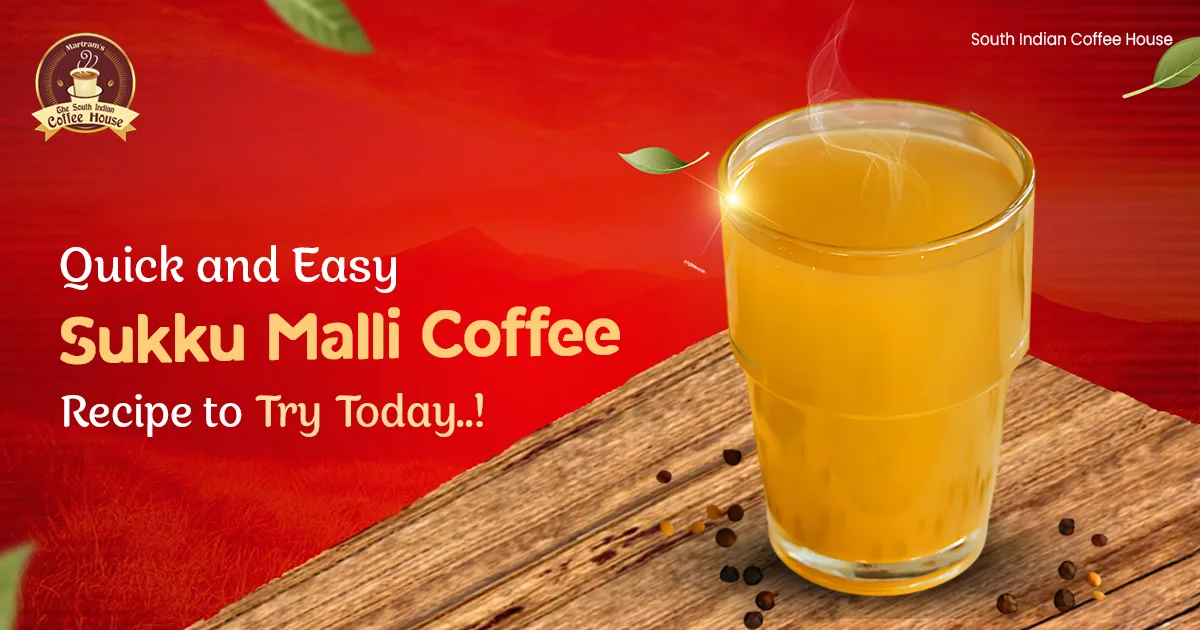 Quick and Easy Sukku Malli Coffee Recipe to Try Today