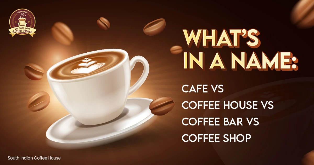 What’s in a Name: Cafe vs Coffee House vs Coffee Bar vs Coffee Shop